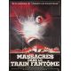 MASSACRES DANS LE TRAIN FANTOME Affiche de film- 120x160 cm. - 1981 - Elisabeth Berridge, Tobe Hooper