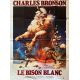 LE BISON BLANC Affiche de cinéma- 120x160 cm. - 1977 - Charles Bronson, J. Lee Thompson