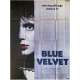 BLUE VELVET Affiche de film 120x160 cm - 1986 - Isabella Rosselini, David Lynch