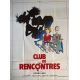 CLUB DE RENCONTRES Affiche de film- 120x160 cm. - 1987 - Francis Perrin, Michel Lang