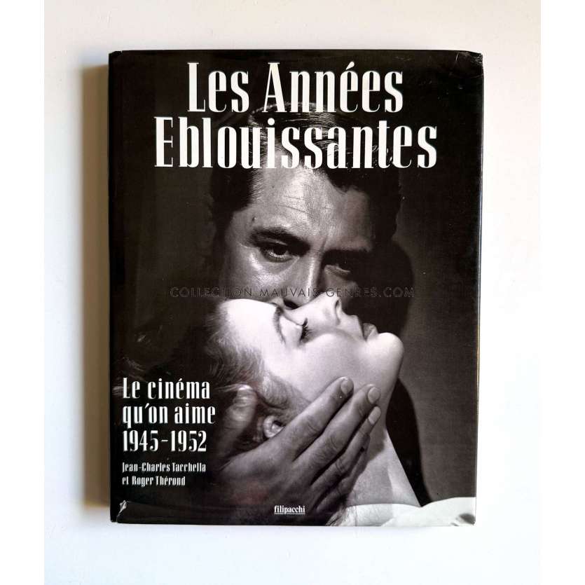 LES ANNEES EBLOUISSANTES French Book- 1988 - Jean-Charles Tacchela, FILIPACCHI